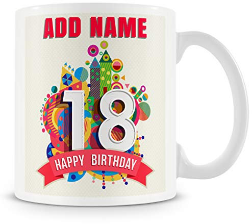 18th Birthday Gift for Women and Men - Personalised Mug/Cup - Add Name - Graphics Design
