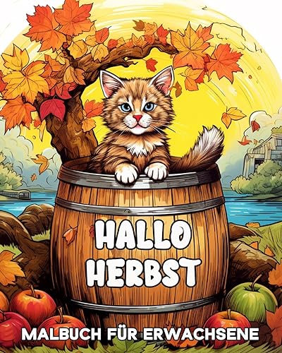 Herbst Malbuch für Erwachsene: Schöne Bilder mit Herbstszenen bezaubernde Entspannung