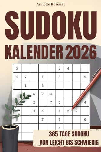 Sudoku Kalender 2026: Ein Sudoku-Jahr für Erwachsene – 365 Rätsel mit Lösungen für deine tägliche Auszeit