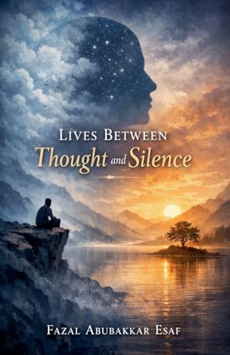 Lives Between Thought and Silence