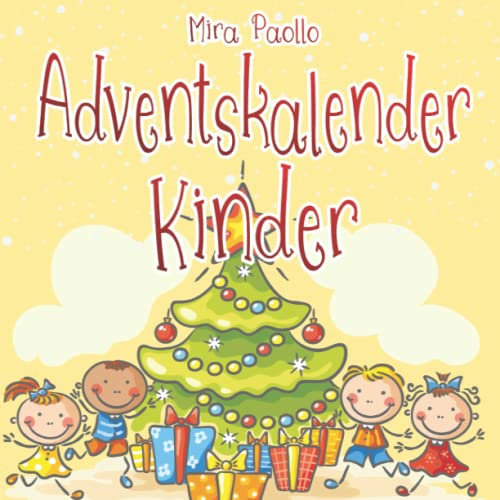 Adventskalender Kinder: 24 kleine Freuden für Jungs und Mädchen