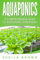 Aquaponics: A Comprehensive Guide to Aquaponic Gardening (Aquaponic Gardening, Hydroponics, Homesteading) (English Edition)