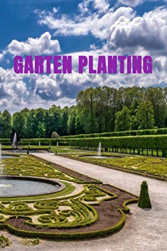 GARTEN PLANTING: Vegetable Garden: Month by Month Journal: A Place To Organize, Plan, Record,Planting the Natural Garden and Dream About Your Vegetable Garden 1st Edition