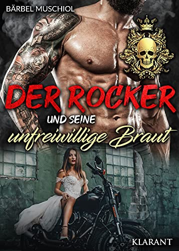 Der Rocker und seine unfreiwillige Braut (Golden Skulls Motorcycle Clubs 1)
