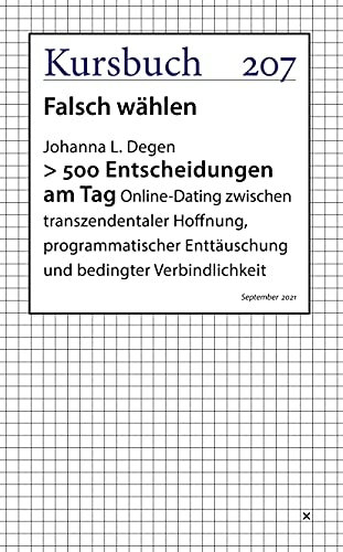 >500 Entscheidungen am Tag: Online-Dating zwischen transzendentaler Hoffnung, programmatischer Enttäuschung und bedingter Verbindlichkeit