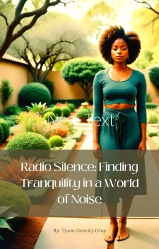 Radio Silence: Finding Tranquility in a World of Noise