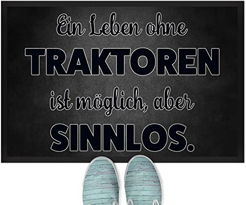 JUNIWORDS Fußmatte, EIN Leben ohne Traktoren ist möglich, Aber sinnlos, 120 x 80 cm, mit Gummirand (1009816)