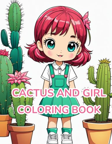 Pop Manga KAWAII Cactus And Girl Coloring Book: Pop Manga Edition Fun Coloring Book With 50 Pages of Unique Kawaii Cactus And Girl