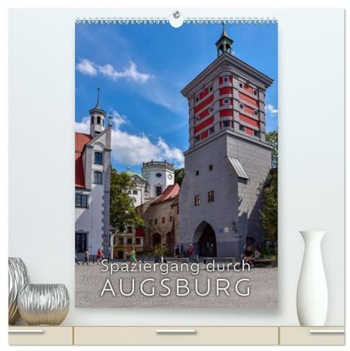 Spaziergang durch Augsburg (hochwertiger Premium Wandkalender 2026 DIN A2 hoch), Kunstdruck in Hochglanz: Stadtansichten der Schwäbischen Metropole (CALVENDO Orte)