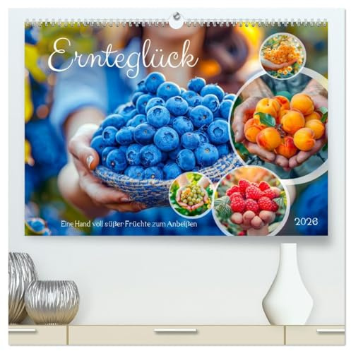 Ernteglück - Eine handvoll süßer Früchte zum Anbeißen (hochwertiger Premium Wandkalender 2026 DIN A2 quer), Kunstdruck in Hochglanz: Ein Fest der ... ihre Schätze preisgeben (CALVENDO Lifestyle)