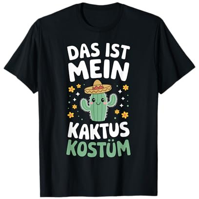 Das ist mein Kaktus Kostüm - Party Karneval Fasching T-Shirt