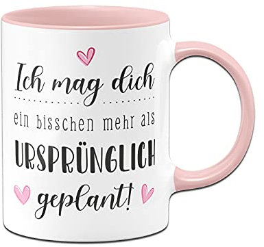 Tassenbrennerei Original - Tasse mit Spruch: Ich mag dich ein bisschen mehr als ursprünglich geplant! - Kaffeetasse als Geschenk Freundin, Freund (Rosa)