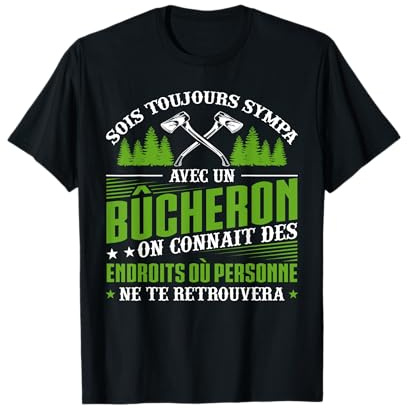 Drôle Disant Tronçonneuse Ne Jamais Jouer Avec Un Bûcheron T-Shirt