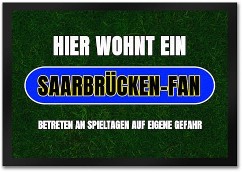 Hier wohnt EIN Saarbrücken-Fan Fußmatte in 35x50 cm mit Rasenmotiv Sportfan Saarbrücken Sport Deutschland Kult
