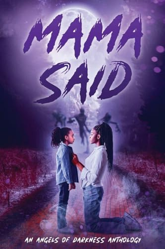 Mama Said: An Angels of Darkness Anthology