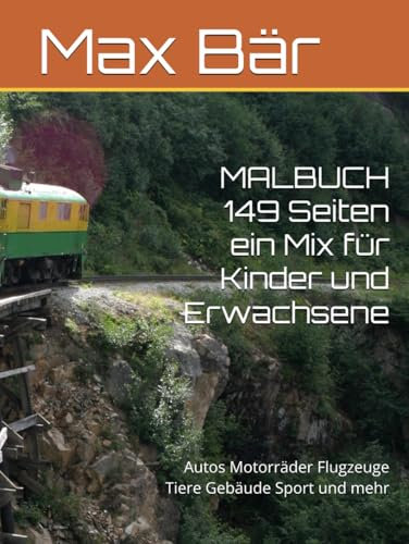 MALBUCH 149 Seiten ein Mix für Kinder und Erwachsene: Autos Motorräder Flugzeuge Tiere Gebäude Sport und mehr