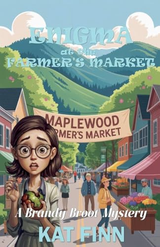 Enigma at the Farmer's Market (A Brandy Broot Mystery, Band 8)