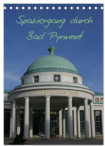 Spaziergang durch Bad Pyrmont (Tischkalender 2026 DIN A5 hoch), CALVENDO Monatskalender: Das Fürstenbad im Weserbergland (CALVENDO Orte)