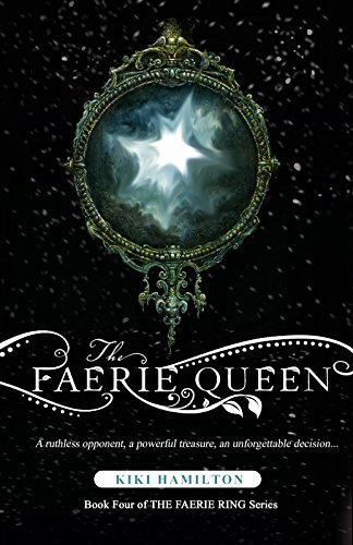 The Faerie Queen (The Faerie Ring, Book Four): Book 4 of 4 - The Faerie Ring Series (English Edition)