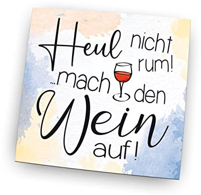 Magnet für Whiteboard, Kühlschrank, Pinnwand | Kühlschrankmagnet mit Spruch | (Heul Nicht Rum. Mach den Wein auf!)