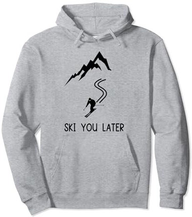 Ski you Later Lustiger Skifahrer Spruch Apres Ski Skifahren Pullover Hoodie