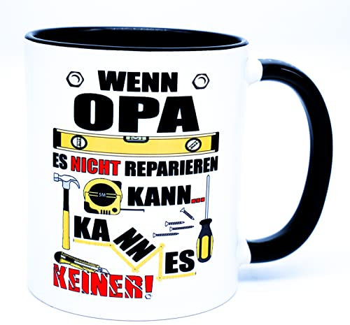 Wenn Opa es nicht reparieren kann.. kann es keiner Beste Tasse Geschenk Geburtstag Weihnachten Valentinstag Nikolaus Ostern Becher Lieblings Großeltern Dankeschön Hdl Welt Spruch Enkel Enkelin Kind