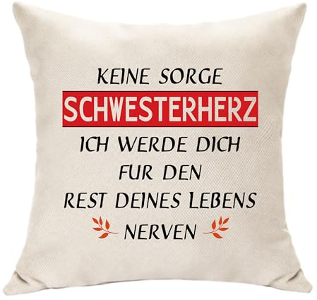 Hasodeo Schwester Geschenke Lustige Kissenhülle Dekoration für Schwester Keine Sorge Schwesterherz Ich Werde Dich Für Den Rest Deines Lebens Nerven Idee Geburtstags (Schwesterherz)