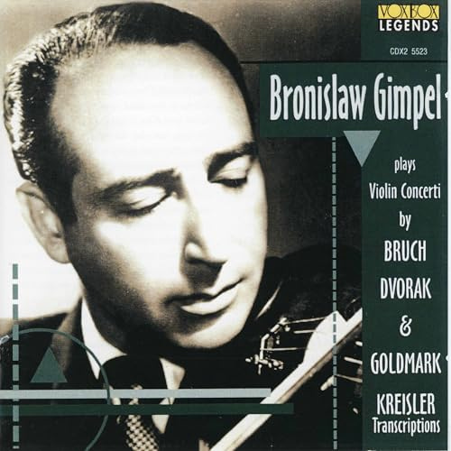 Bronislaw Gimpel Plays Bruch, Kreisler, Dvorak And Goldmark (2 CD Set)