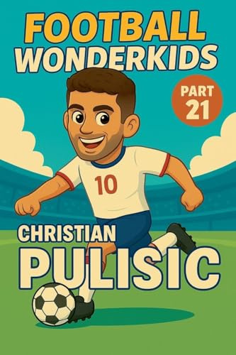 Football Wonderkids: Christian Pulisic