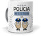 Taza A la policia no se le tocan los Huevos