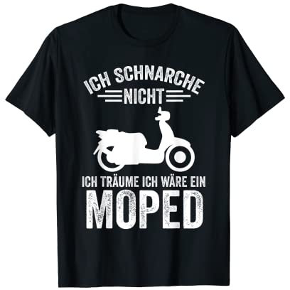 Moped Motorbike Mopedfahrer Mopedtour Mofa Roller Lustig T-Shirt