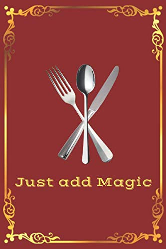 Just add Magic: cookbook journal | Family Cookbook | Collect the Recipes You Love in Your Own Custom Cookbook