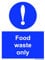 Hygiene Catering - Food Waste Only Sign - Self Adhesive Vinyl Sticker A5 150mm x 200mm The clearest Health and safety signs