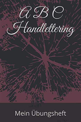 A B C Handlettering: Mein Übungsheft