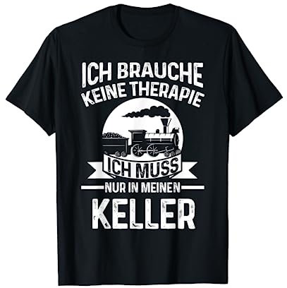 Modelleisenbahn Keller Eisenbahn Dampflok Geschenk T-Shirt