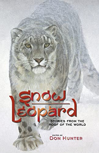 Snow Leopard: Stories From the Roof of the World