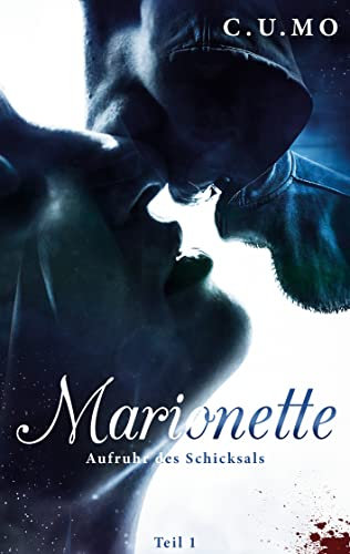 Marionette Teil 1: Aufruhr des Schicksals
