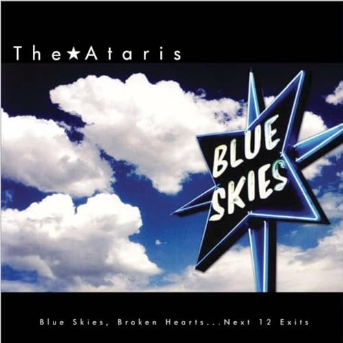 Blue Skies, Broken Hearts...Next 12 Exits