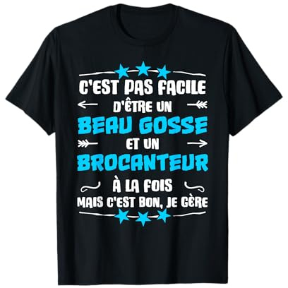 Humour brocanteur et Beau Gosse Cadeau Métier T-Shirt