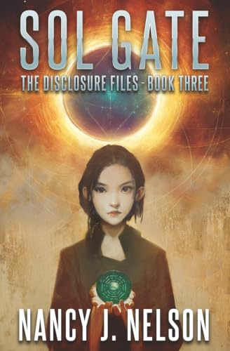 Sol Gate: The Disclosure Files - Book Three