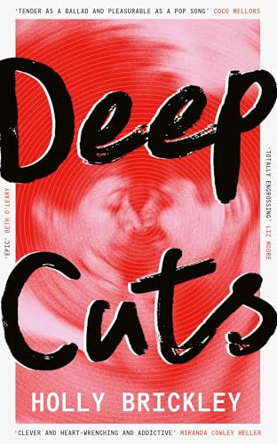 Deep Cuts: The debut everyone is talking about, perfect for fans of Daisy Jones and the Six and One Day
