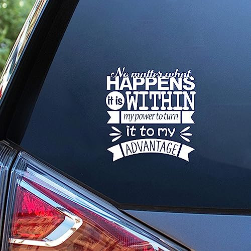 Yelolyio No Matter What Happens, It is Within My Power to Turn It to My Advantage Auto-Aufkleber Zitate Aufkleber Motivationsspruch Autoaufkleber Stoßstangen-Aufkleber für Autos Lustiger