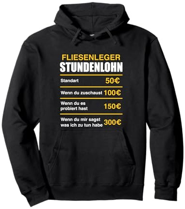 Fliesenleger Stundenlohn Pullover Hoodie
