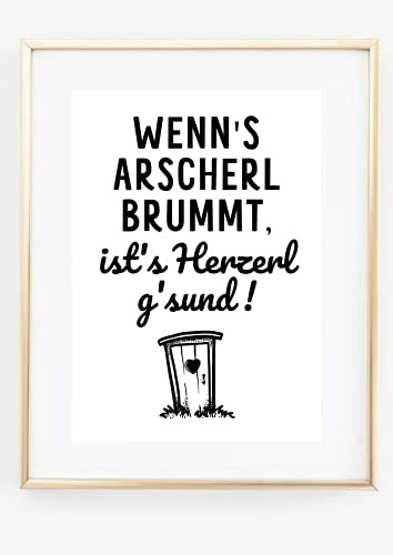 Kunstdruck Din A4 - Lustiger Spruch - Wenn`s Arscherl brummt - Badezimmer Gäste WC Toilette Klo Druck Poster Bild - ohne Rahmen