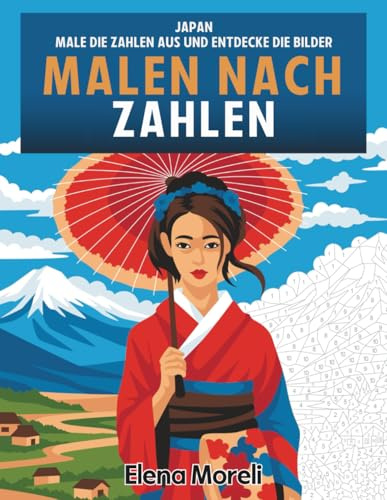 Malen nach Zahlen – Japan: Entspannendes Malbuch für Erwachsene mit Tiermotiven