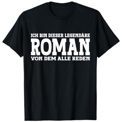 Roman - Lustiges Vorname Namen Spruch Roman T-Shirt