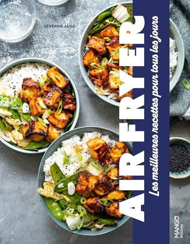 Air fryer : les meilleures recettes pour tous les jours (Hors collection Mango Art de vivre)