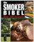 Grillbuch „Die SMOKER Bibel“ Grillen Rezepte smoken