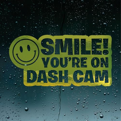 Smile Youre Your on Dash Cam Camera Car Sticker Fluorescent Yellow Chrome Decal