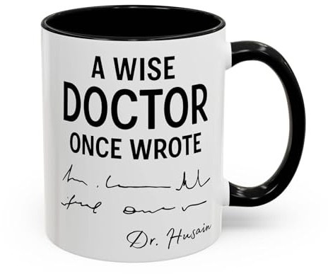 Personalised Doctor Mug – ‘A Wise Doctor Once Wrote’ Funny Custom Dr Gift, Prescription Joke Cup for GP, Surgeon, Medical Student, Graduation Gift (Black 11oz, Mug)